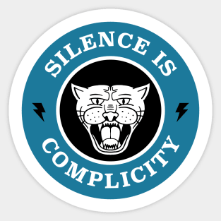 Silence Is Complicity Sticker